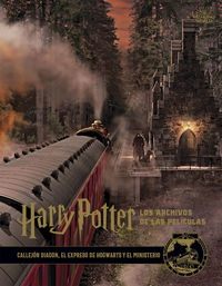 harry potter: los archivos de las peliculas 2 - callejon diagon, el expreso de hogwarts y el ministerio - Jody Revenson