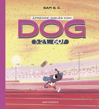aprende ingles con dog - 3, 2, 1... go! - SAM G. C.