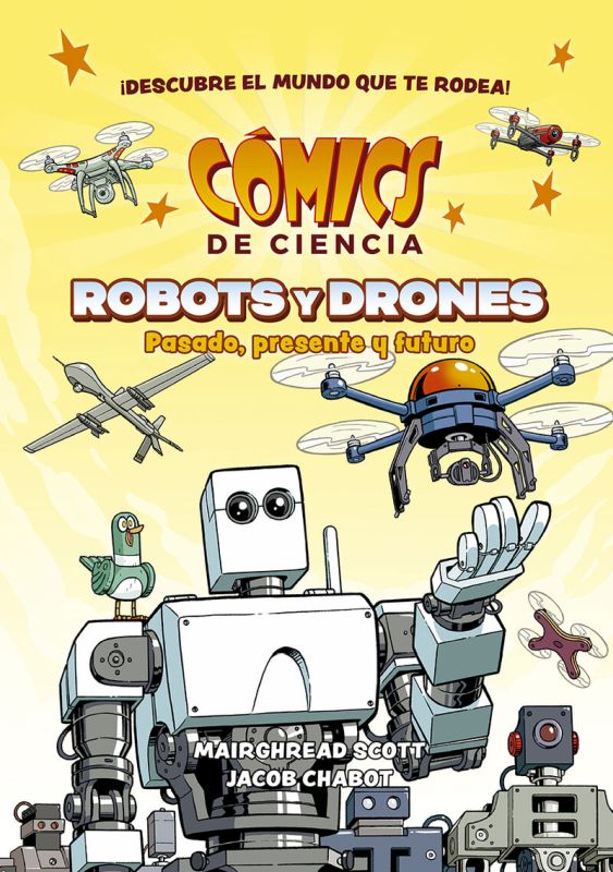 COMICS DE CIENCIA - ROBOTS Y DRONES. PASADO, PRESENTE Y FUTURO