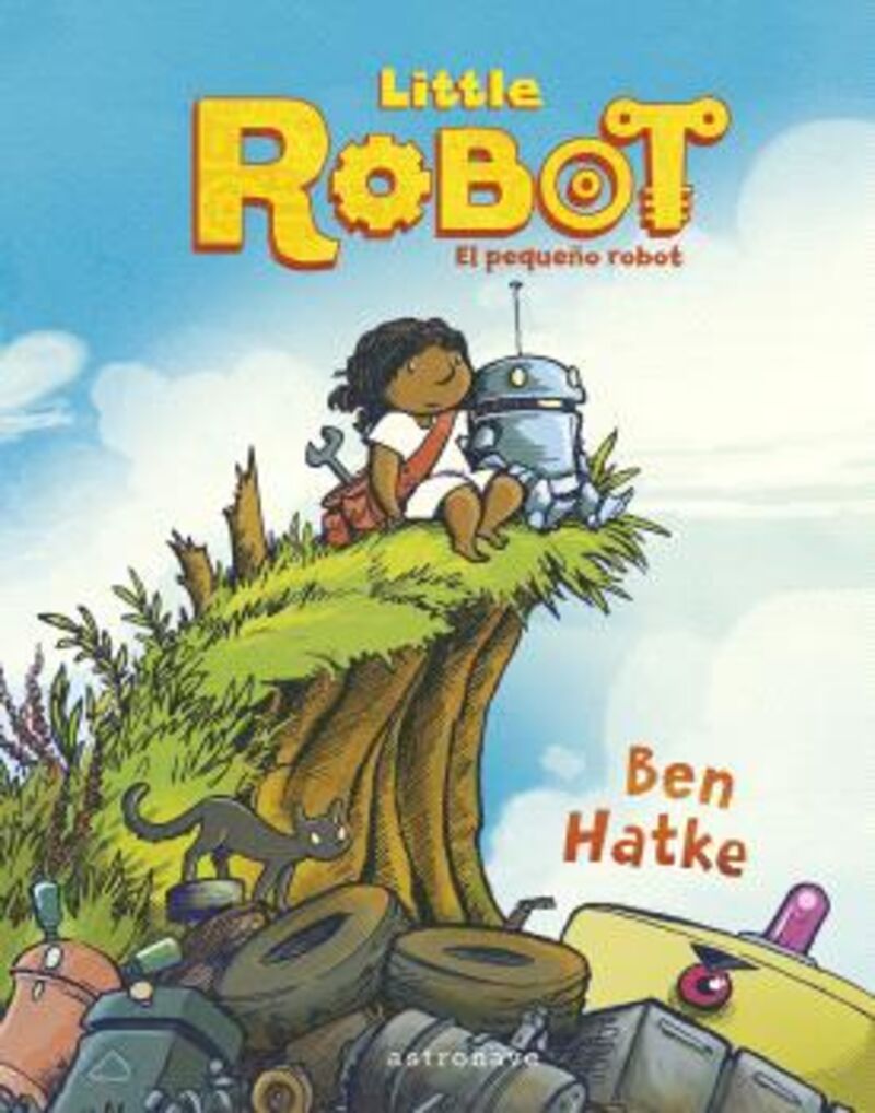 little robot - el pequeño robot - Ben Hatke