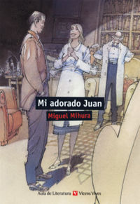 mi adorado juan - Miguel Mihura