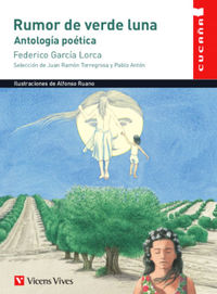 rumor de verde luna - antologia poetica (federico garcia lo - Federico Garcia Lorca / Juan Ramon Torregrosa (ed. ) / Pablo Anton (e. D)