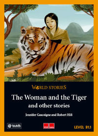 the woman and the tiger and other stories - Jennifer Gascoigne / Robert Hill