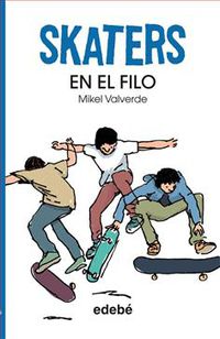 SKATERS - EN EL FILO