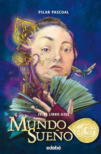 MUNDO SUEÑO IV - EL LIBRO AZUL