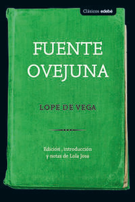 fuente ovejuna - Felix Lope De Vega Y Carpio