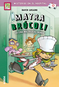 mayra brocoli y la cena mas rica del mundo - David Lozano / David Guirao (il. )
