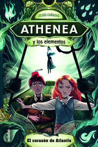 athenea y los elementos 2 - el corazon de atlantis - Jesus Cañadas