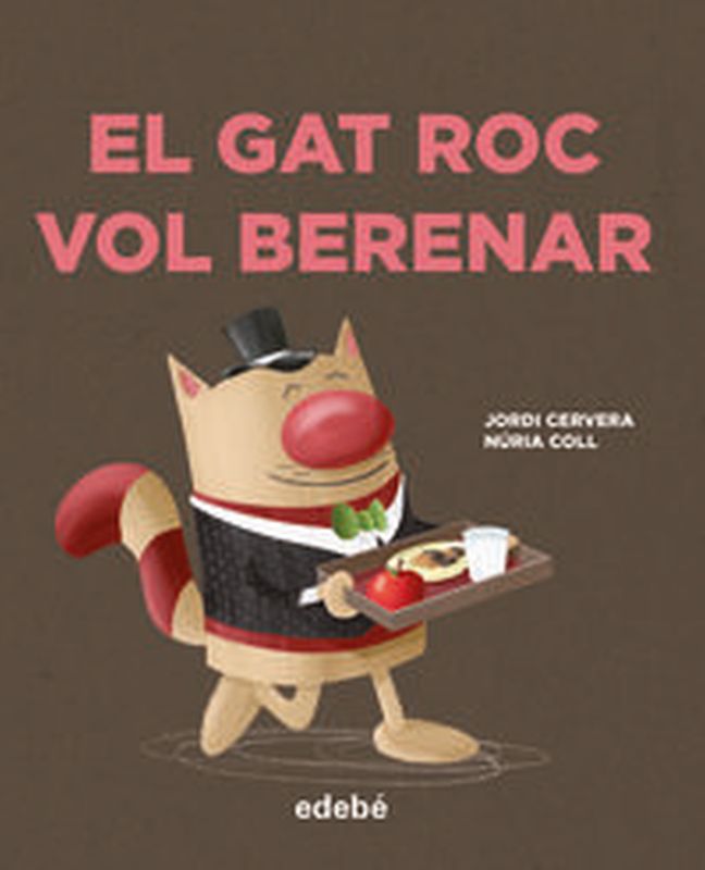 El gat roc vol berenar - Jordi Cervera I Nogues / Nuria Coll (il. )
