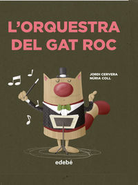 l'orquestra del gat roc - Jordi Cervera / Nuria Coll (il. )