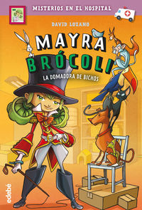 mayra brocoli 4 - la domadora de bichos - David Lozano Garbala / David Guirao (il. )