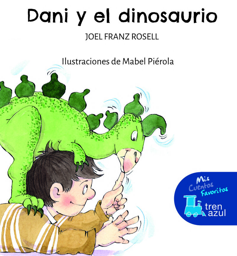 dani y el dinosaurio - Joel Franz Rosell / Mabel Pierola (il. )