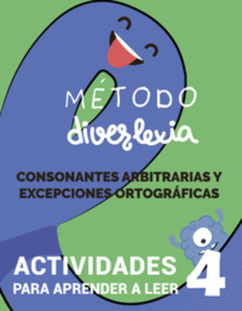 APRENDER A LEER CON EL METODO DIVERLEXIA - NIVEL 4: CONSONANTES ARBITRARIAS Y EXCEPCIONES ORTOGRAFICAS