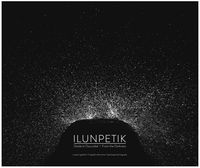 ilunpetik = desde la oscuridad = from the darkness - Sergio Laburu Gimenez / Giorgio Studer