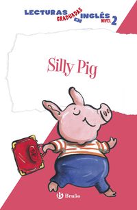 (nivel 2) silly pig - Harriet Ziefert