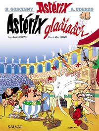 asterix gladiador - Rene Goscinny / Albert Uderzo
