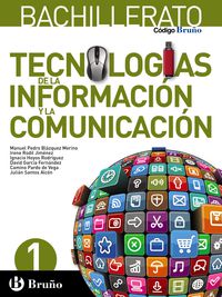 bach 1 - tecnologias de la informacion y la comunicacion - codigo bruño - Aa. Vv.