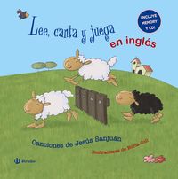 lee, canta y juega en ingles - Jesus Sanjuan Cantero / Nuria Coll (il. )