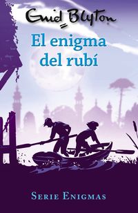 serie enigmas 3 - el enigma del rubi - Enid Blyton / Patricia Ludlow (il. )