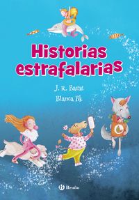historias estrafalarias - J. R. Barat / Blanca Gimeno Pisa (il. )