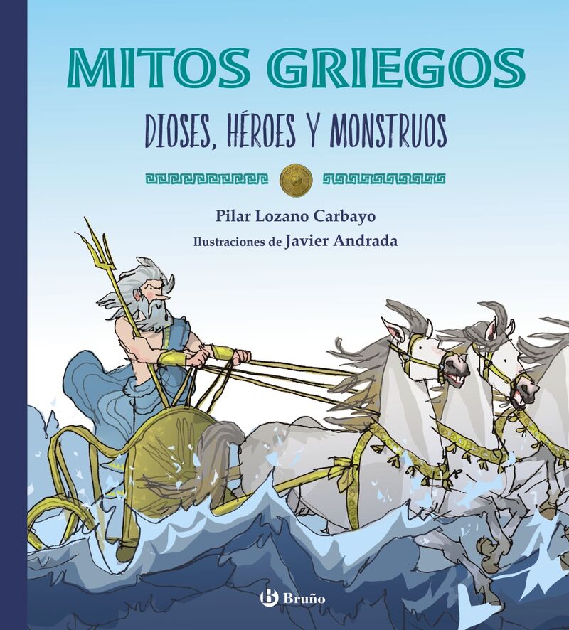 mitos griegos - dioses, heroes y monstruos - Pilar Lozano Carbayo / Javier Andrada (il. )