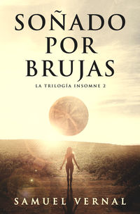 (2 ed) soñado por brujas - trilogia insomne 2 - Samuel Vernal