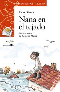 nana en el tejado - Paco Gamez / Ximena Maier (il. )