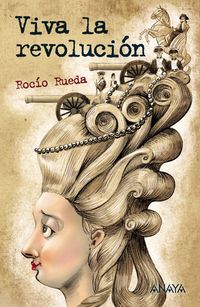 viva la revolucion - Rocio Rueda / Javier Lacasta (il. )