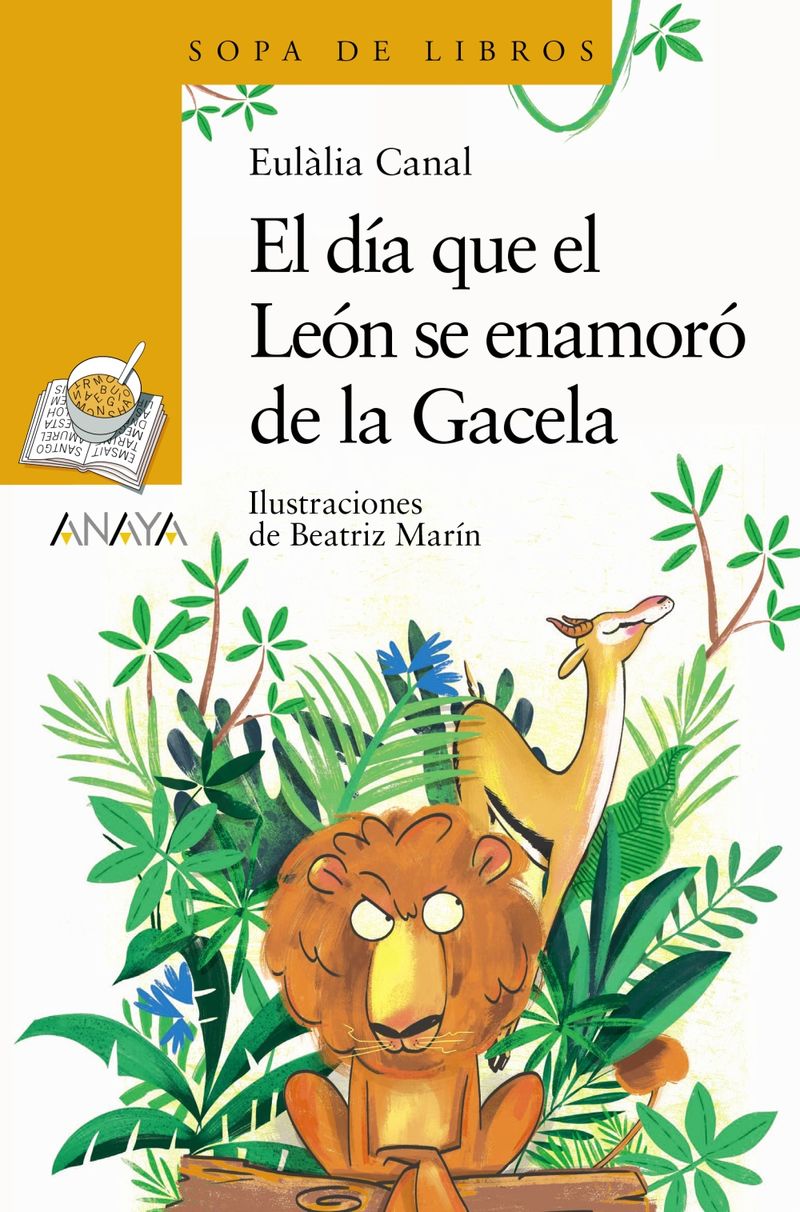 el dia que el leon se enamoro de la gacela - Eulalia Canal / Beatriz Marin (il. )