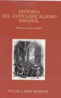 historia del anticlericalismo español