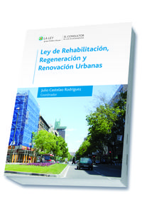 LEY DE REHABILITACION, REGENERACION Y RENOVACION URBANAS