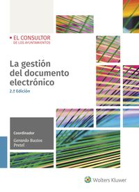 La (2 ed) gestion del documento electronico - Gerardo Bustos Pretel