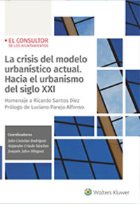 crisis del modelo urbanistico actual, la - hacia el urbanismo del siglo xxi