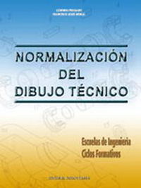 normalizacion del dibujo tecnico - Candido Preciado / Francisco Jesus Moral