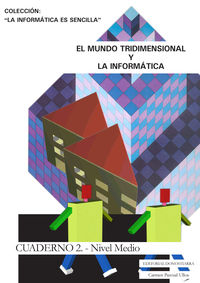 mundo tridimensional y la informatica, el - cuaderno 2 - Carmen Pascual Ulloa