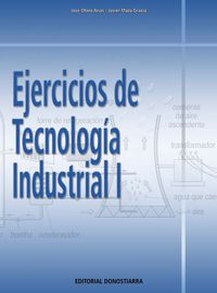ejercicios de tecnologia industrial i - Jose Otero Arias / Javier Maza Gracia