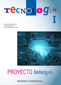 eso 1 / 2 - tecnologia i - integra - Arturo Gomez / [ET AL. ]