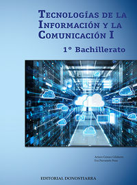 bach 1 - tecnologias de la informacion y comunicacion - Arturo Gomez Gilaberte / Eva Parramon Ponz