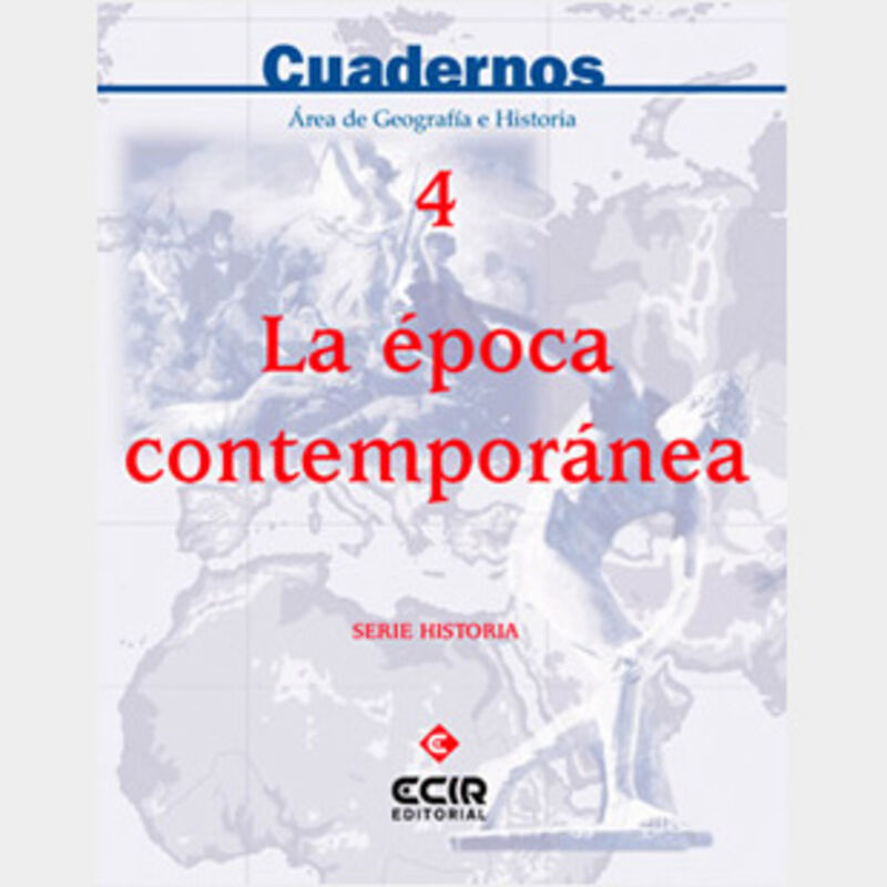 ESO - SOCIALES CUAD 4 - LA EPOCA CONTEMPORANEA