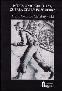 patrimonio cultural, guerra civil y posguerra - Arturo Colorado Castellary