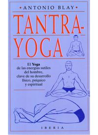 tantra yoga - Antonio Blay Fontcuberta