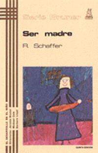 ser madre - Rudolph Schaffer