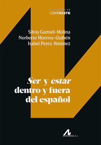 ser y estar dentro y fuera del español - Silvia Gumiel Molina / Norberto Moreno Quiben / Isabel Perez Jimenez