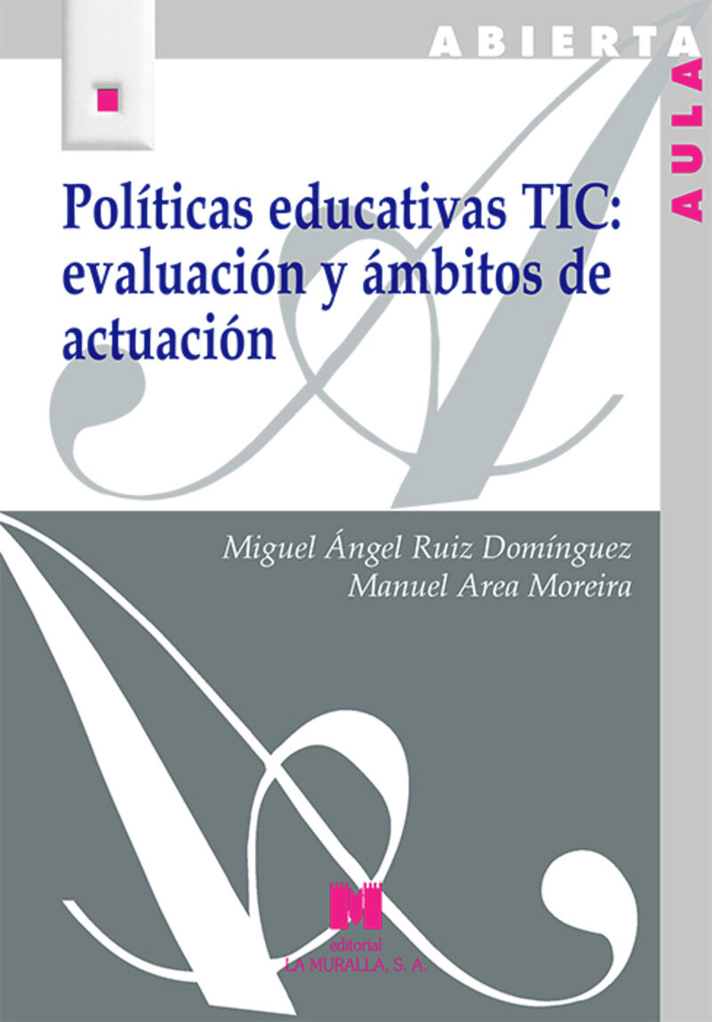 politicas educativas tic - evaluacion y ambitos de actuacion - Miguel Angel Ruiz Dominguez / Manuel Area Moreira