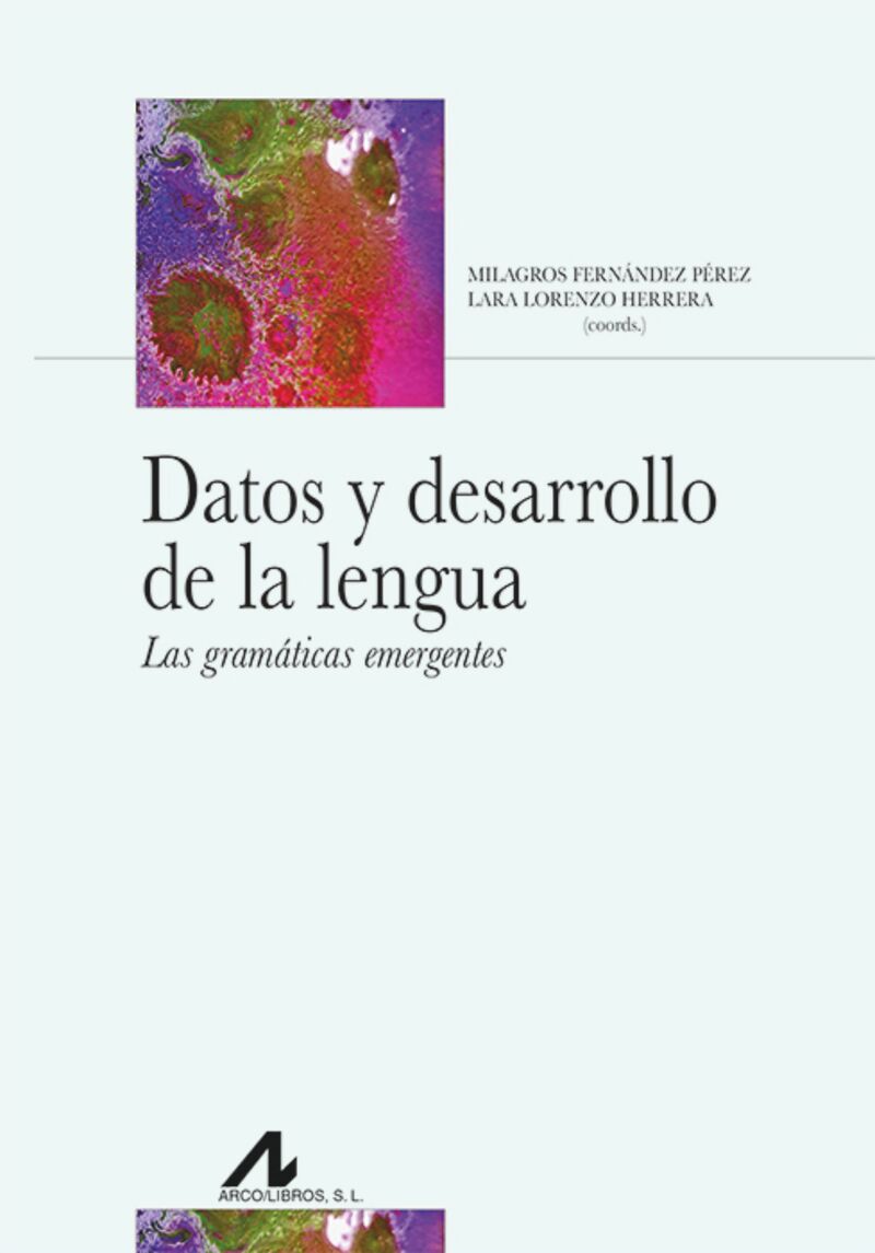 DATOS Y DESARROLLO DE LA LENGUA - LAS GRAMATICAS EMERGENTES
