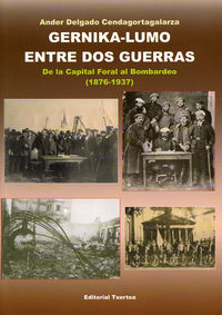 gernika-lumo entre dos guerras (1876-1937) - A. Delgado Cendagortagalarza