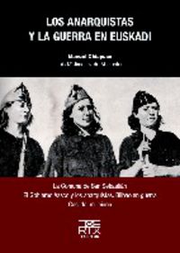 Los anarquistas y la guerra en euskadi - Manuel Chiapuso / Luis M. Jimenez De Aberasturi