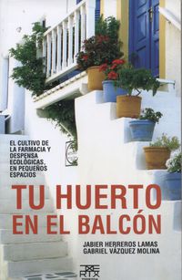 tu huerto en el balcon - Jabier Herreros Lamas / Gabriel Vazquez Molina