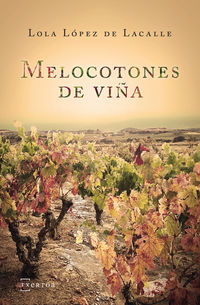 melocotones de viña - Lola Lopez De Lacalle