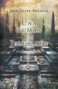 Una tumba en jerusalen - Javier Abasolo Diaz De Basurto